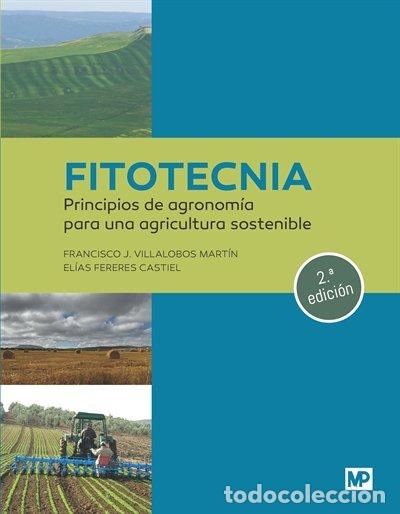 Livros: FITOTECNIA PRINCIPIOS DE AGRONOMIA PARA UNA AGRICULTURA SOS - VILLALOBOS MARTIN, FRANCISCO J.