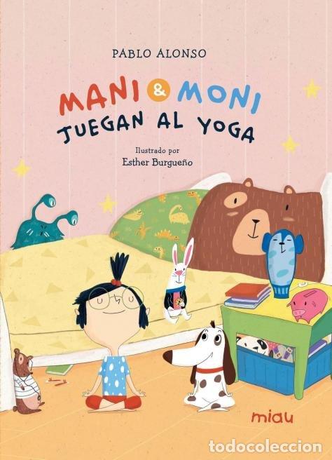 Livros: MANI Y MONI JUEGAN AL YOGA - ALONSO