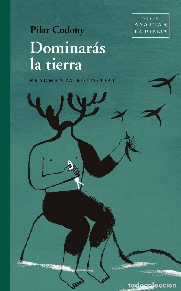 Libros: DOMINARAS LA TIERRA - CODONY, PILAR