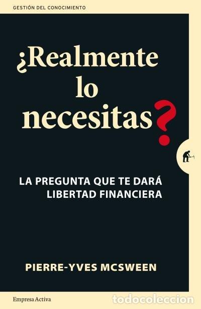 Libros: REALMENTE LO NECESITAS - MCSWEEN, PIERRE-YVES
