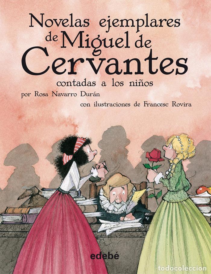 Libri: NOVELAS EJEMPLARES CERVANTES CONTADAS A LOS NI&Ntilde;OS - NAVARRO, ROSA
