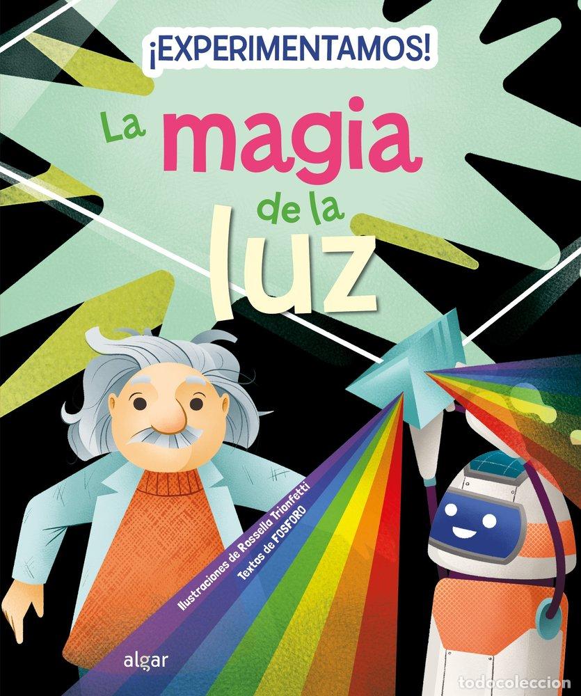 Libri: EXPERIMENTAMOS LA MAGIA DE LA LUZ - FOSFORO