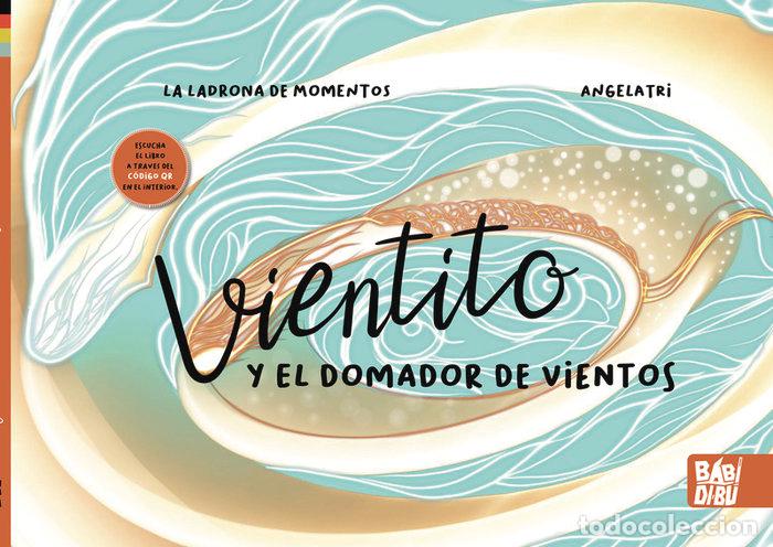 Livros: VIENTITO Y EL DOMADOR DE VIENTOS - LA LADRONA DE MOMENTOS