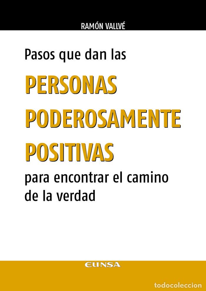 books: PASOS QUE DAN LAS PERSONAS PODEROSAMENTE POSITIVAS PARA ENC - VALLVE BETHENCOURT, RAMON JOSE