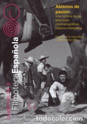 books: ABISMOS DE PASION: UNA HISTORIA DE LAS RELACIONES CINEMATOGR - DE LA VEGA ALFARO, EDUARDO