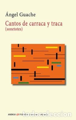 Libros: CANTOS DE CARRACA Y TRACA SONETOTES - GUACHE, ANGEL