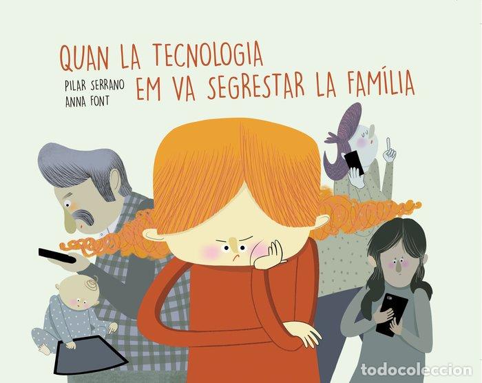 Livros: QUAN LA TECNOLOGIA EM VA SEGRESTAR LA FAMILIA - SERRANO, PILAR