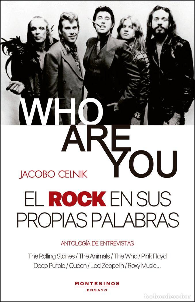 Livros: WHO ARE YOU EL ROCK EN SUS PROPIAS PALABRAS - CELNIK, JACOBO