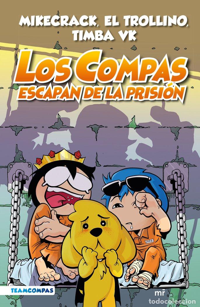 Libros: LOS COMPAS 2 LOS COMPAS ESCAPAN DE LA PRISION ED.COLOR - MIKECRACK, EL TROLLINO Y TIMBA VK