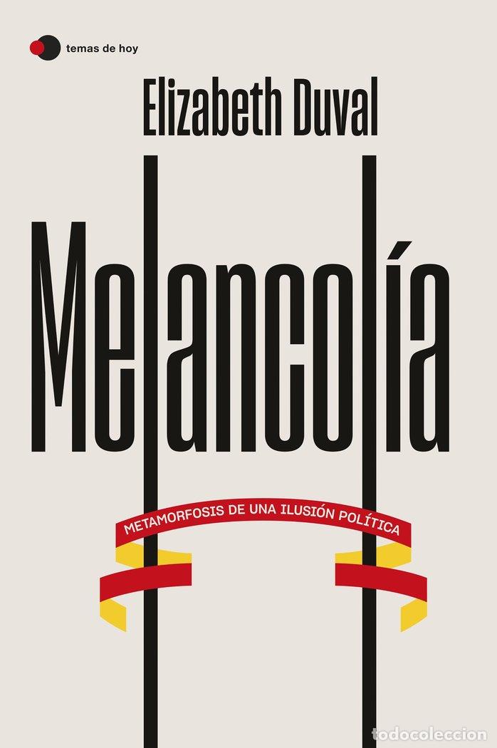 Libros: MELANCOLIA - ELIZABETH DUVAL