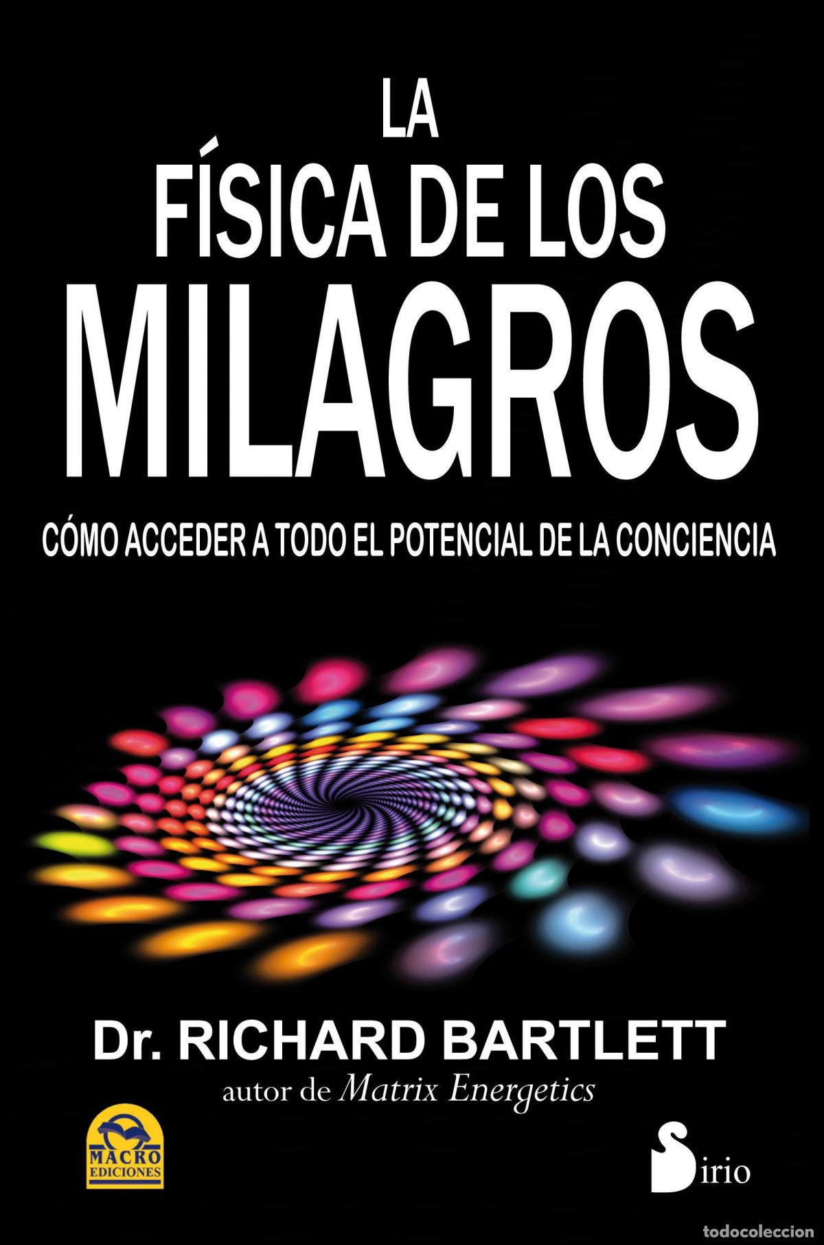 Livros: LA F&Iacute;SICA DE LOS MILAGROS - Bartlett, Richard
