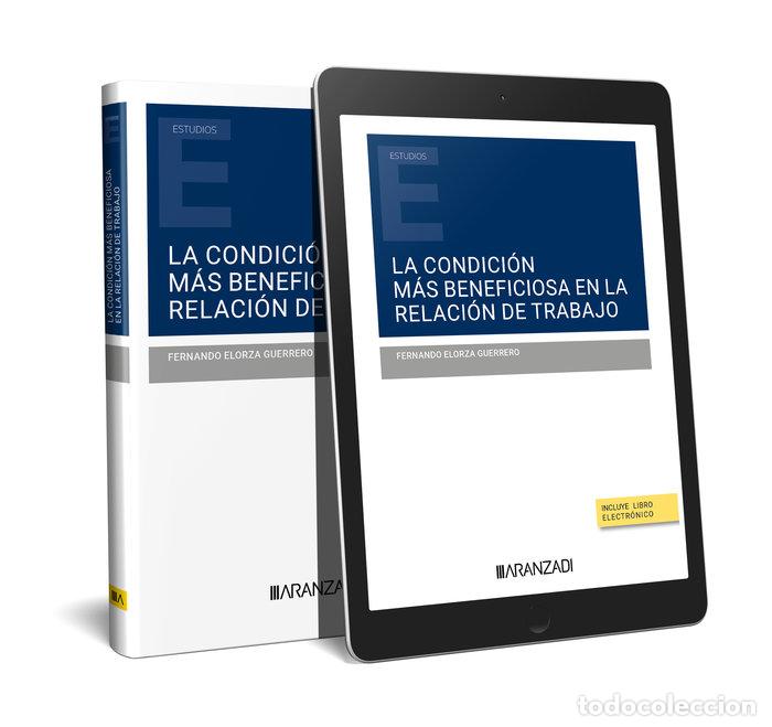 Livros: LA CONDICION MAS BENEFICIOSA EN LA RELACION DE TRABAJO - FERNANDO ELORZA GUERRERO