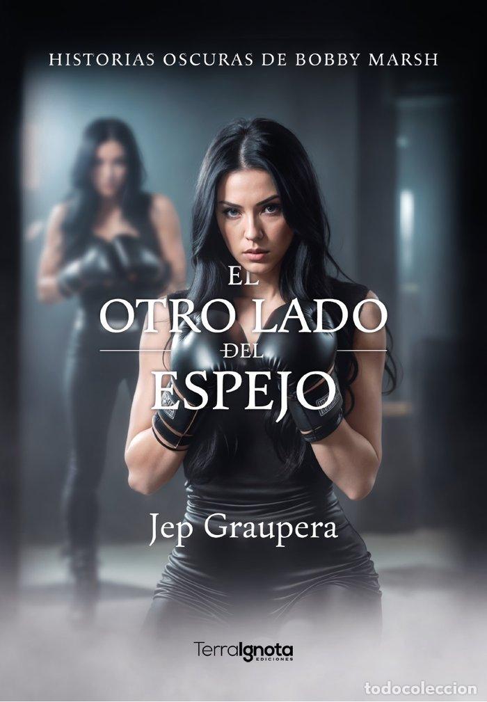 Livros: EL OTRO LADO DEL ESPEJO - GRAUPERA, JEP
