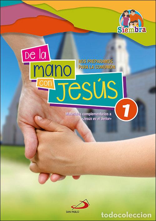 Libri: DE LA MANO CON JESUS 1 - OLORIZ CORTES, JESUS