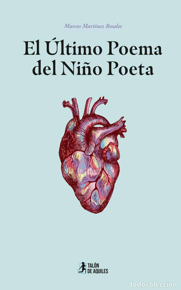 Libri: EL ULTIMO POEMA DEL NI&Ntilde;O POETA - MARTINEZ ROSALES, MARCOS