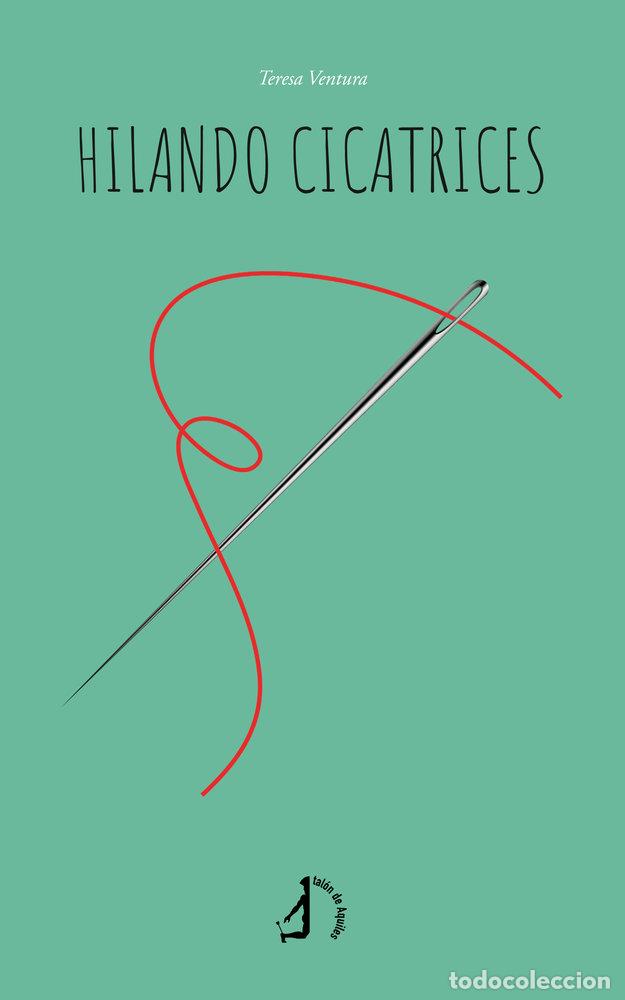 Libri: HILANDO CICATRICES - VENTURA, TERESA