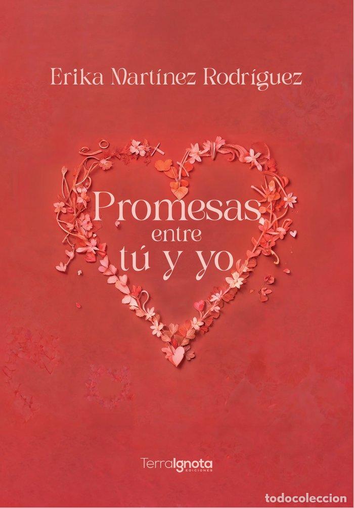 books: PROMESAS ENTRE TU Y YO - MARTINEZ RODRIGUEZ, ERIKA