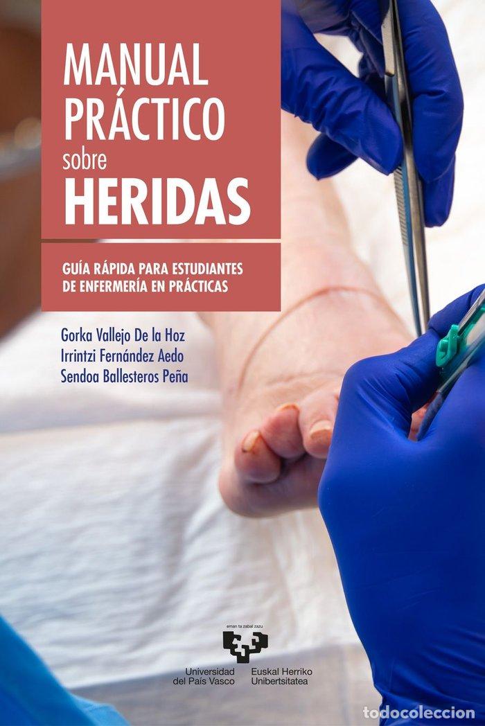books: MANUAL PRACTICO SOBRE HERIDAS GUIA RAPIDA ESTUDIANTES ENFER - VALLEJO DE LA HOZ, GORKA
