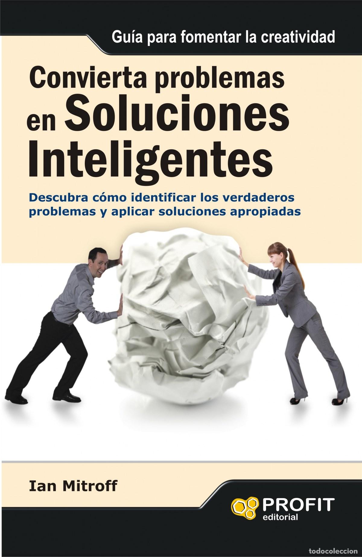 Libros: CONVIERTA PROBLEMAS EN SOLUCIONES INTELI - Ian Mitroff