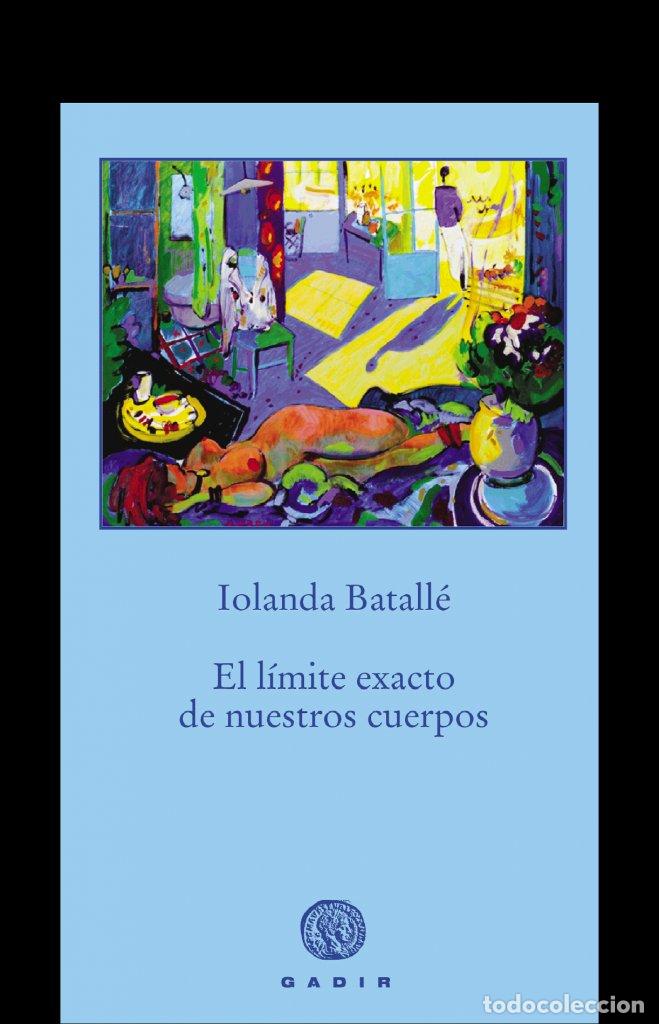 Livres: LIMITE EXACTO DE NUESTROS CUERPOS,EL - BATALLE, IOLANDA