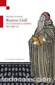 B&uuml;cher: RAMON LLULL EN LA LITERATURA CATALANA DEL SEGLE XIX - AA.VV.