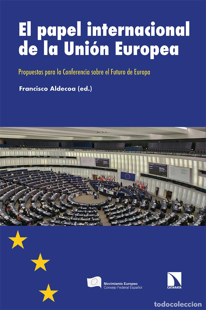Livros: PAPEL INTERNACIONAL DE LA UNION EUROPEA,EL - FRANCISCO, ALDECOA