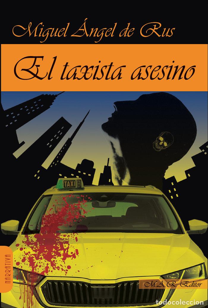 Libros: TAXISTA ASESINO,EL - DERUS, MIGUEL ANGEL