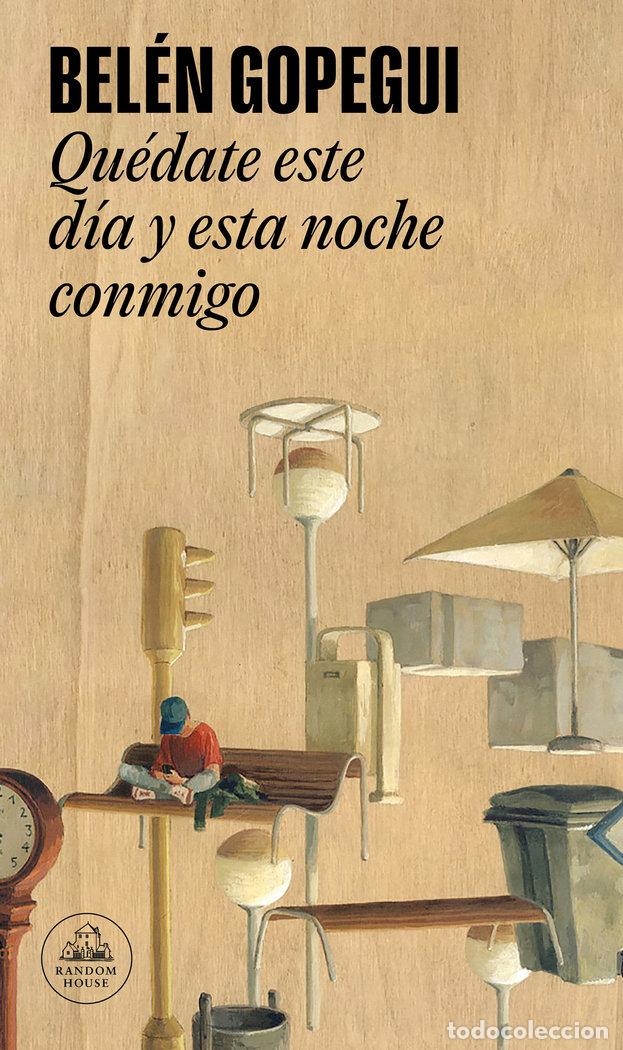books: QUEDATE ESTE DIA Y ESTA NOCHE CONMIGO - GOPEGUI, BELEN