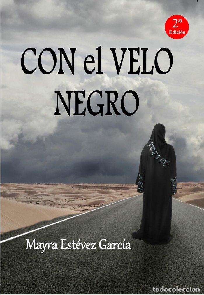 B&uuml;cher: CON EL VELO NEGRO - EST&Eacute;VEZ GARCIA, MAYRA