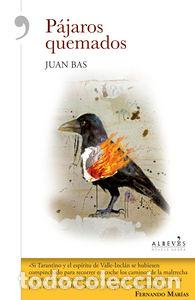 Livros: PAJAROS QUEMADOS - BAS, JUAN
