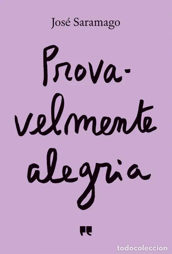 books: PROVAVELMENTE ALEGRIA - Saramago, Jos&eacute;