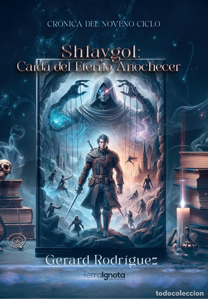 Libros: SHLAYGOL. CAIDA DEL ETERNO ANOCHECER - RODRIGUEZ, GERARD