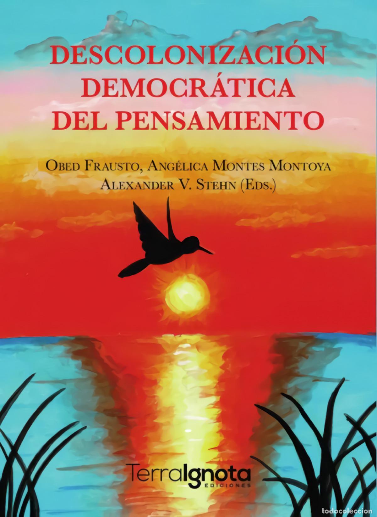 B&uuml;cher: DESCOLONIZACI&Oacute;N DEMOCR&Aacute;TICA DEL PENSAMIENTO - FRAUSTO, OBED