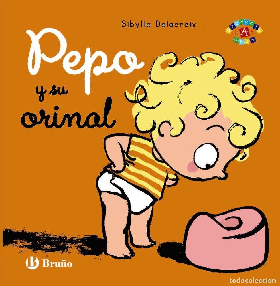 Libri: PEPO Y SU ORINAL - DELACROIX, SIBYLLE