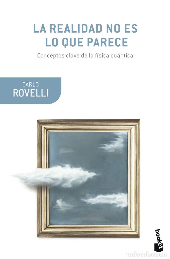 Libri: LA REALIDAD NO ES LO QUE PARECE - CARLO ROVELLI