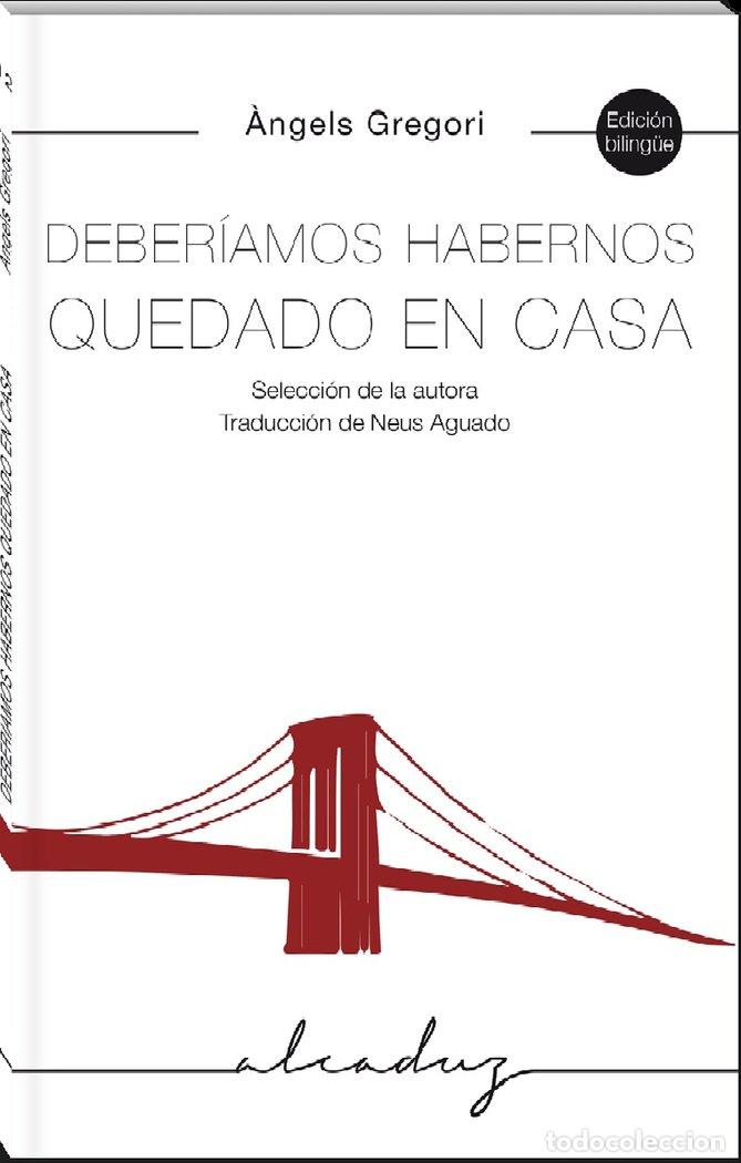 Livres: DEBERIAMOS HABERNOS QUEDADO EN CASA - GREGORI PARRA, &middot;NGELS