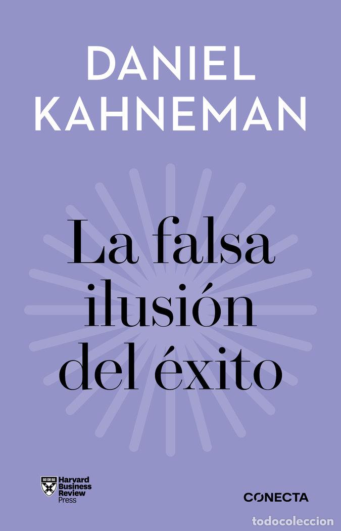 Livres: LA FALSA ILUSION DEL EXITO IMPRESCINDIBLES - KAHNEMAN, DANIEL