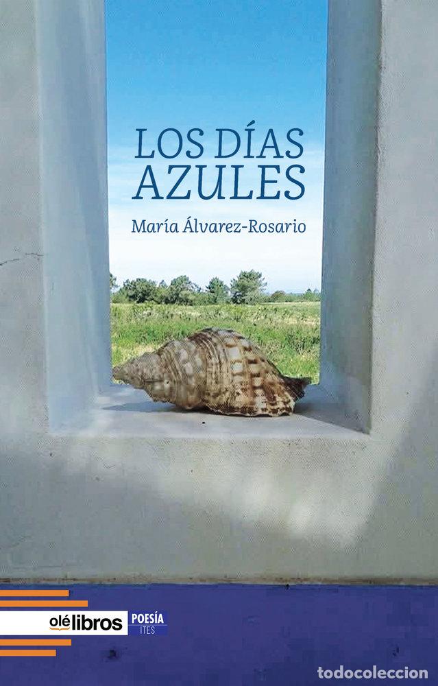 Livres: LOS DIAS AZULES - ALVAREZ-ROSARIO, MARIA
