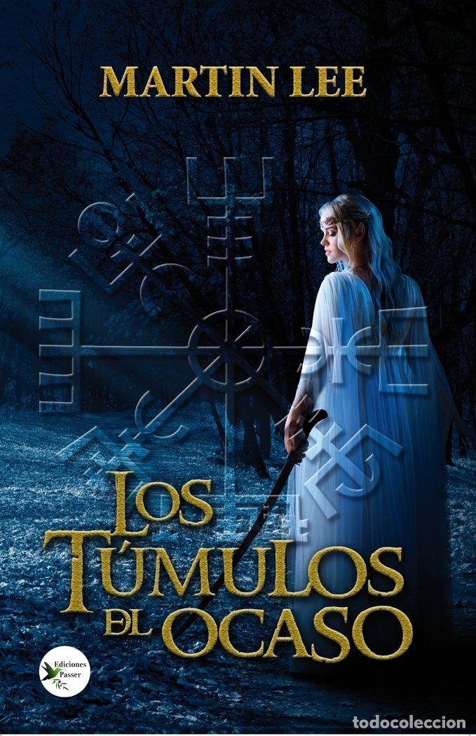 Libros: LOS TUMULOS DEL OCASO - LEE, MARTIN