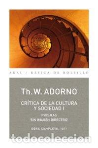 Libros: CRITICA DE LA CULTURA Y SOCIEDAD I OBRA COMPLETA 10/1 - ADORNO, THEODOR W.