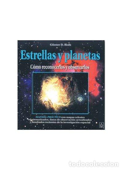 Libros: ESTRELLAS Y PLANETAS COMO RECONOCERLOS Y OBSERVARLOS - ROTH
