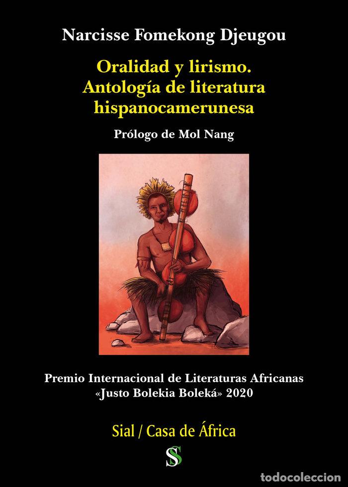 Livros: ORALIDAD Y LIRISMO ANTOLOGIA LITERATURA HISPANOCAMERUNESA - FOMEKONG DJEUGOU, NARCISSE