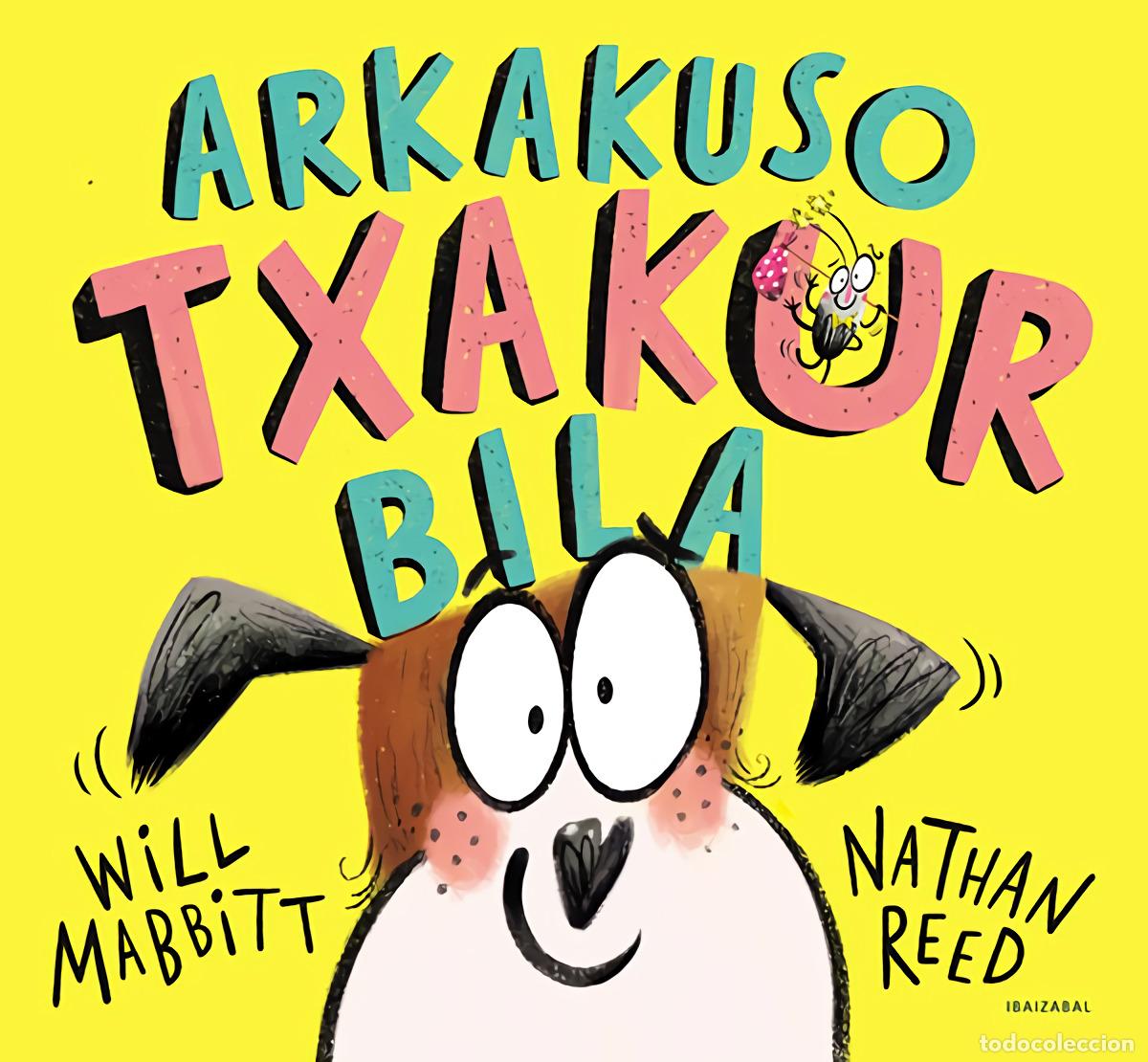 Livros: ARKAKUSO TXAKUR BILA EUSKERA - Varios autores