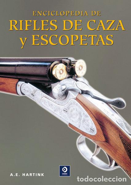 Livros: ENCICLOPEDIA DE RIFLES DE CAZA Y ESCOPETAS - HARTINK, A E
