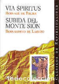 Livres: VIA SPIRITUS; SUBIDA DEL MONTE SION - BERNABE DE PALMA