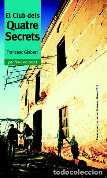 Livres: EL CLUB DELS QUATRE SECRETS - GISBERT I MU&Ntilde;OZ, FRANCESC