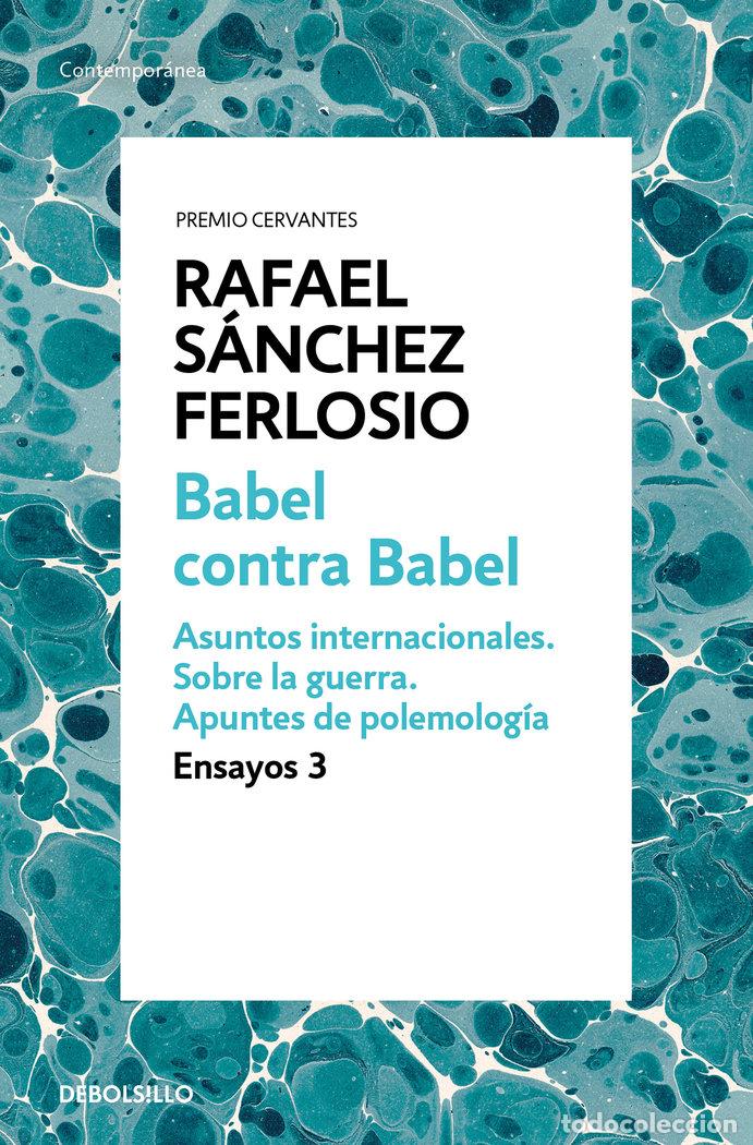 Livres: BABEL CONTRA BABEL (ENSAYOS 3) - RAFAEL SANCHEZ FERLOSIO