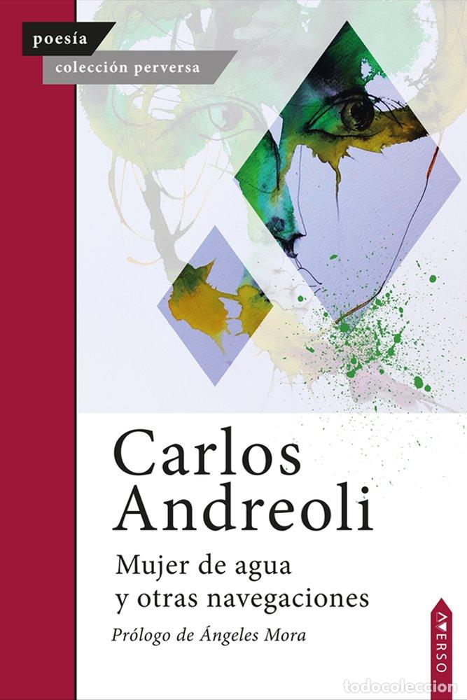 Livres: MUJER DE AGUA Y OTRAS NAVEGACIONES - ANDREOLI, CARLOS