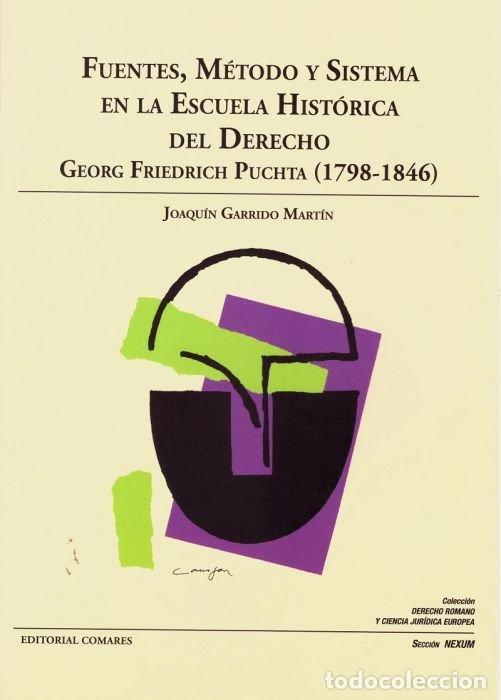 Livres: FUENTES METODO Y SISTEMA EN ESCUELA HISTORICA DEL DERECHO - GARRIDO MARTIN, JOAQUIN