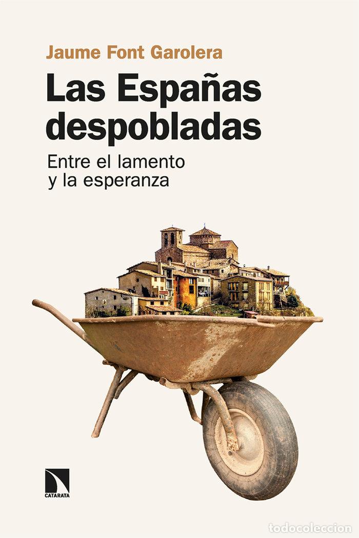 Libros: ESPA&Ntilde;A DESPOBLADA,LA - FONT GAROLERA, JAUME